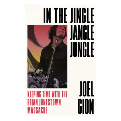 "In the Jingle Jangle Jungle" - "Keeping Time with the Brian Jonestown Massacre" ("Gion Joel")