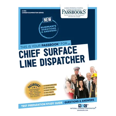 "Chief Surface Line Dispatcher (C-944): Passbooks Study Guide Volume 944" - "" ("National Learni