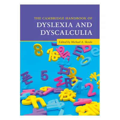 "The Cambridge Handbook of Dyslexia and Dyscalculia" - "" ("Skeide Michael A.")