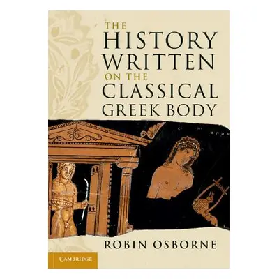 "The History Written on the Classical Greek Body" - "" ("Osborne Robin")