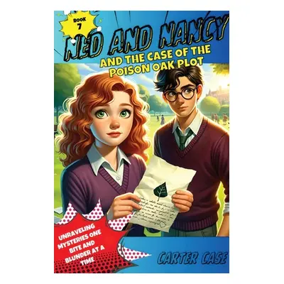 "Ned and Nancy and the Case of the Poison Oak Plot" - "" ("Case Carter")