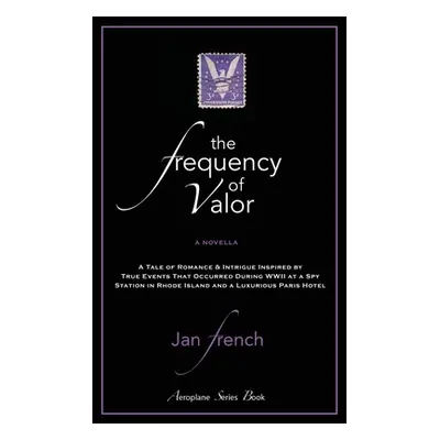 "The Frequency of Valor" - "" ("French Jan")