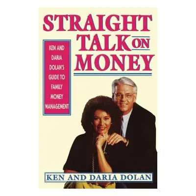 "Straight Talk on Money" - "" ("Dolan Ken")