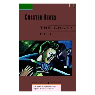 "The Crazy Kill" - "" ("Himes Chester")