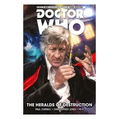 Doctor Who: The Third Doctor: The Heralds of Destruction (Cornell Paul)