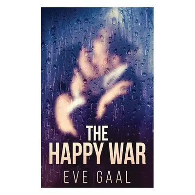 "The Happy War" - "" ("Gaal Eve")