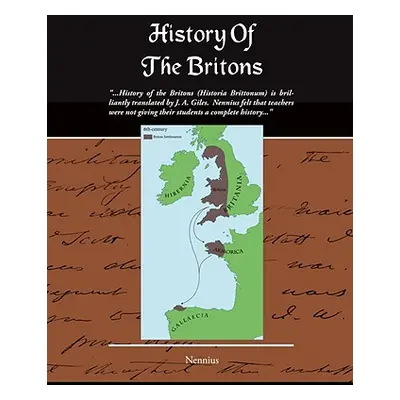 "History of the Britons (Historia Brittonum)" - "" ("Nennius")