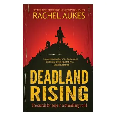 "Deadland Rising" - "" ("Aukes Rachel")