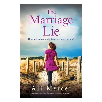 "The Marriage Lie: A gripping and heartbreaking emotional page-turner" - "" ("Mercer Ali")