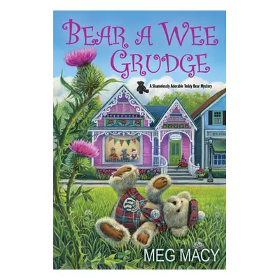 "Bear a Wee Grudge" - "" ("Macy Meg")