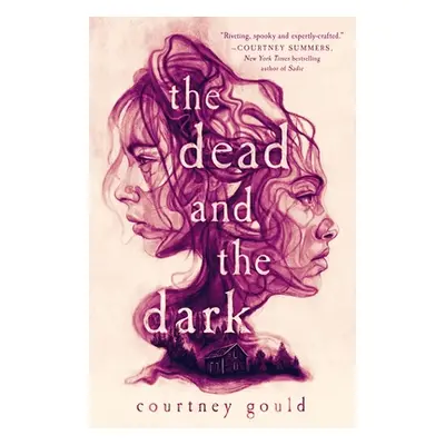 The Dead and the Dark (Gould Courtney)