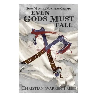 "Even Gods Must Fall" - "" ("Freed Christian Warren")