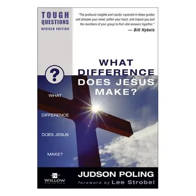 "What Difference Does Jesus Make?" - "" ("Poling Judson")