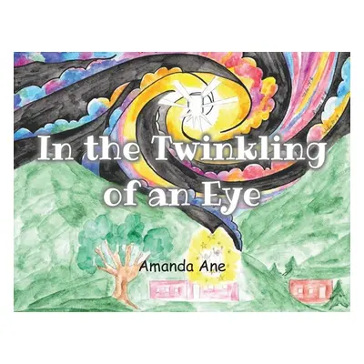 "In the Twinkling of an Eye" - "" ("Ane Amanda")