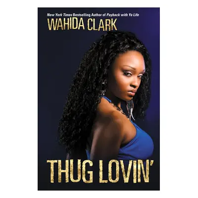 "Thug Lovin'" - "" ("Clark Wahida")