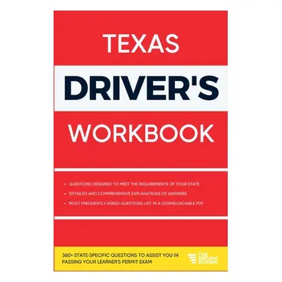 "Texas Driver's Workbook: 360+ State-Specific Questions to Assist You in Passing Your Learner's 