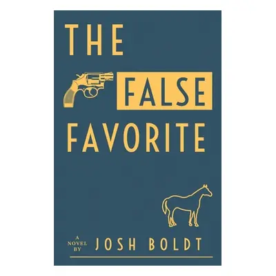 "The False Favorite" - "" ("Boldt Josh")