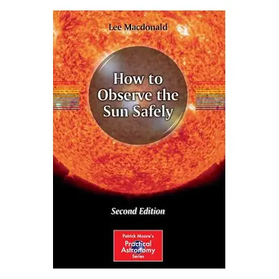 "How to Observe the Sun Safely" - "" ("MacDonald Lee")