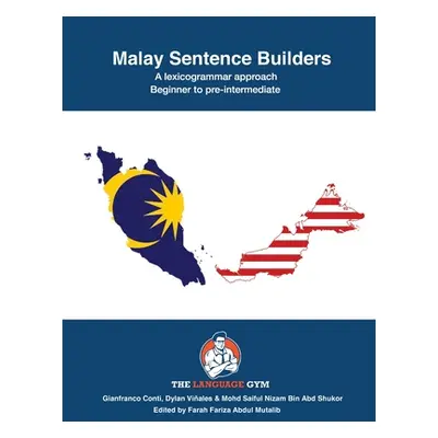 "Malay Sentence Builders: Beginner to Pre-intermediate" - "" ("Viales Dylan")