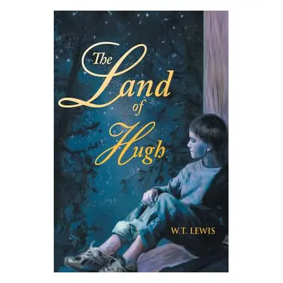 "The Land of Hugh" - "" ("Lewis W. T.")