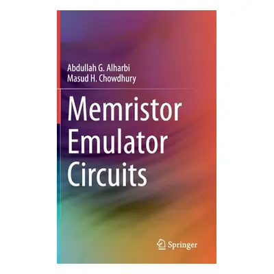 "Memristor Emulator Circuits" - "" ("Alharbi Abdullah G.")