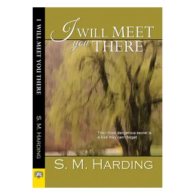 "I Will Meet You There" - "" ("Harding S. M.")