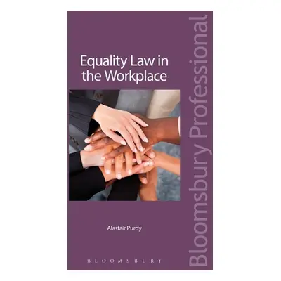 "Equality Law in the Workplace" - "" ("Purdy Alastair (Alastair Purdy & Co. Solicitors Ireland)"