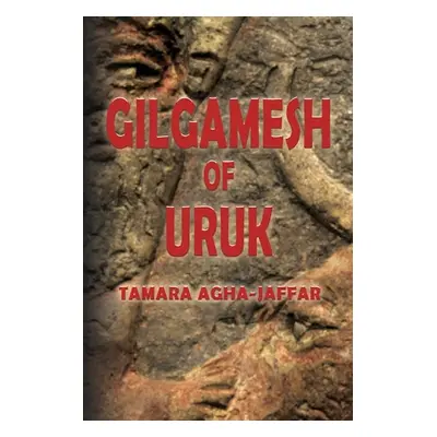 "Gilgamesh of Uruk" - "" ("Agha-Jaffar Tamara")