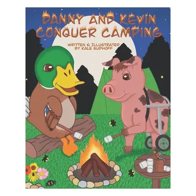 "Danny and Kevin Conquer Camping" - "" ("Sudhoff Kale")