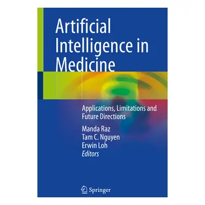 "Artificial Intelligence in Medicine: Applications, Limitations and Future Directions" - "" ("Ra