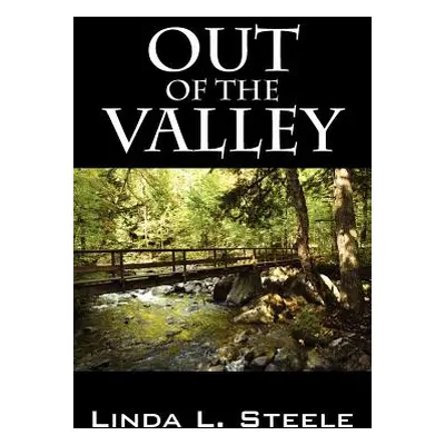 "Out of the Valley" - "" ("Steele Linda")