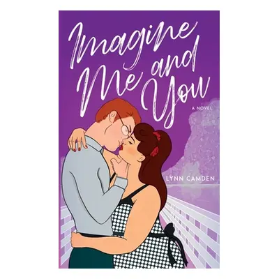 "Imagine Me and You" - "" ("Camden Lynn")