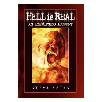 "Hell Is Real" - "" ("Yates Steve")