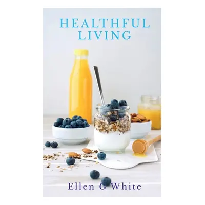 "Healthful Living" - "" ("G Ellen")