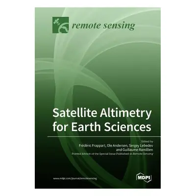 "Satellite Altimetry for Earth Sciences" - "" ("Frappart Frdric")