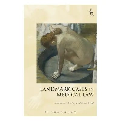 "Landmark Cases in Medical Law" - "" ("Herring Jonathan")