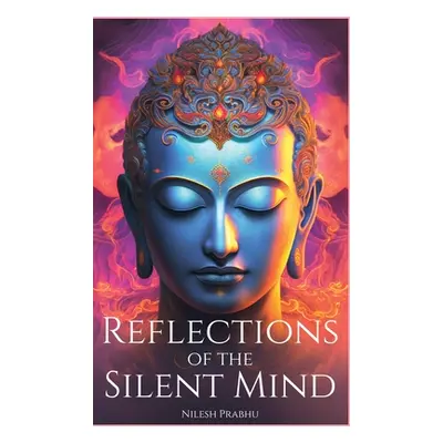 "Reflections of the Silent Mind: Understanding Emotions Through Zen Stories: Insights from Buddh