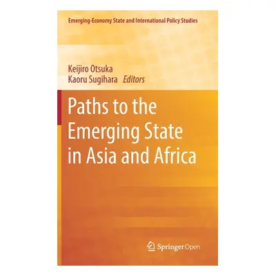 "Paths to the Emerging State in Asia and Africa" - "" ("Otsuka Keijiro")