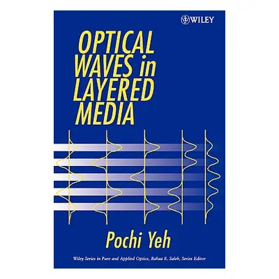 "Optical Waves in Layered Media" - "" ("Yeh Pochi")