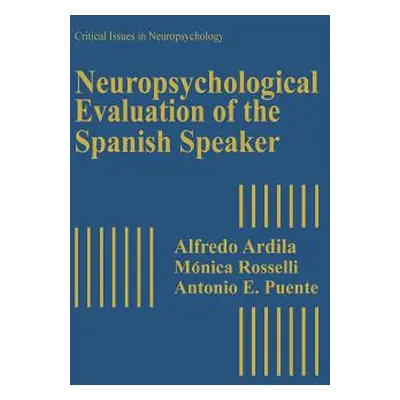 "Neuropsychological Evaluation of the Spanish Speaker" - "" ("Ardila Alfredo")