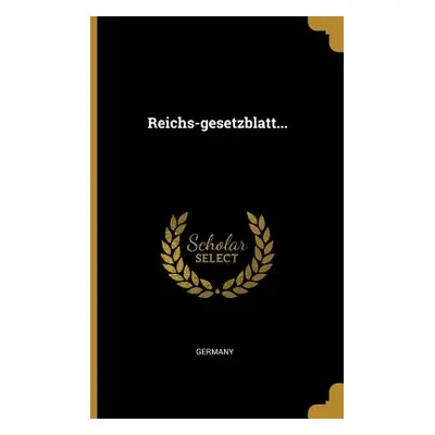 "Reichs-gesetzblatt..." - "" ("Germany")