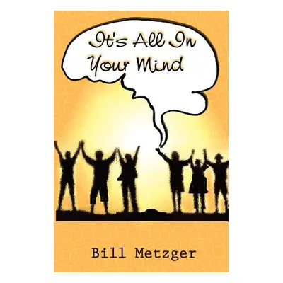 "It's All In Your Mind" - "" ("Metzger Bill")