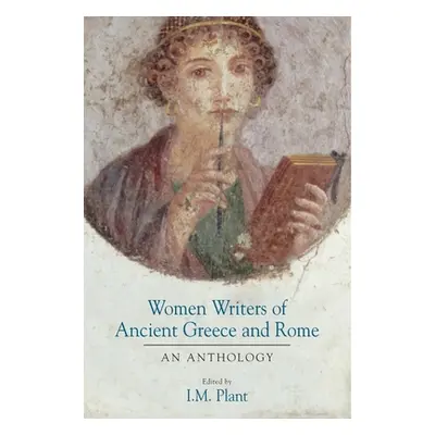 "Women Writers of Ancient Greece and Rome" - "" ("Plant I. M.")