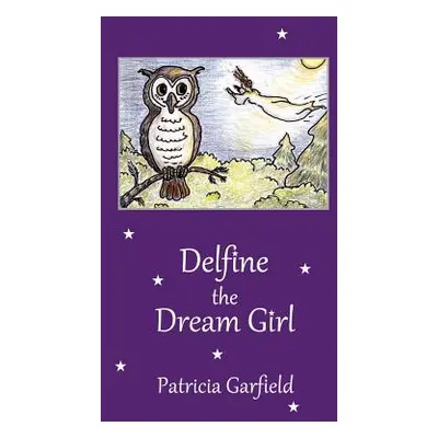 "Delfine the Dream Girl" - "" ("Garfield Patricia")