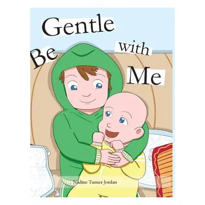 "Be Gentle with Me" - "" ("Turner Jordan Nadine")