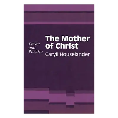 "Mother of Christ" - "" ("Houselander Caryll")