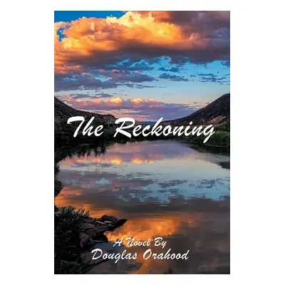 "The Reckoning" - "" ("Orahood Douglas")