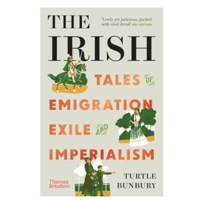 "Irish" - "Tales of Emigration, Exile and Imperialism" ("Bunbury Turtle")