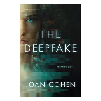 "The Deepfake" - "" ("Cohen Joan")