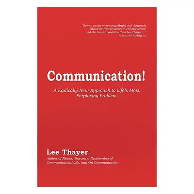 "Communication!" - "" ("Thayer Lee")